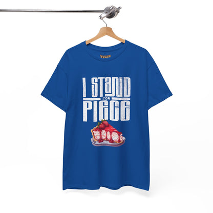 I Stand For Piece of Strawberry Pie Cotton T-Shirt