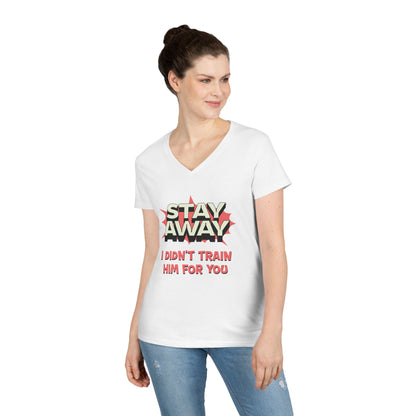 Stay Away I Didn’t Train Him For You - Women&
