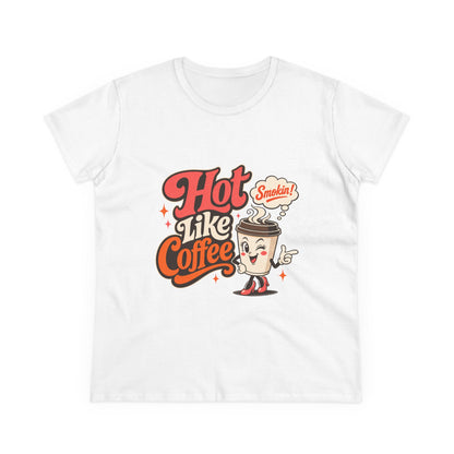 Hot Like Coffee Women&
