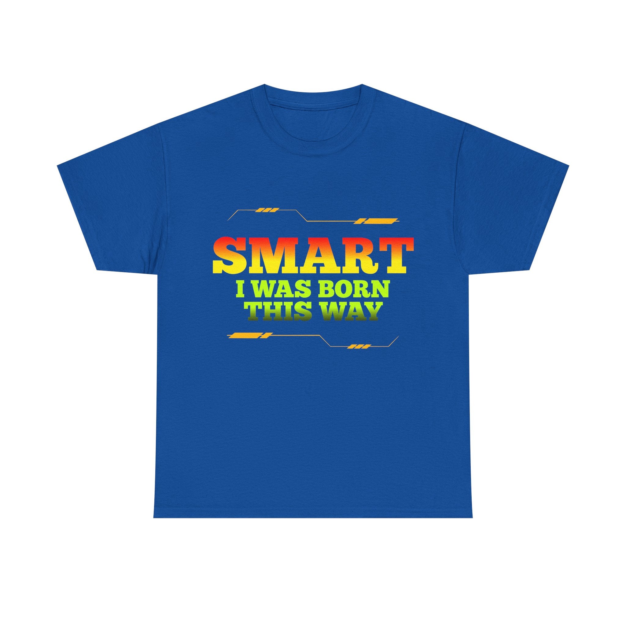 Smart I Was Born This Way Tee — Funny Retro Statement T‑Shirt