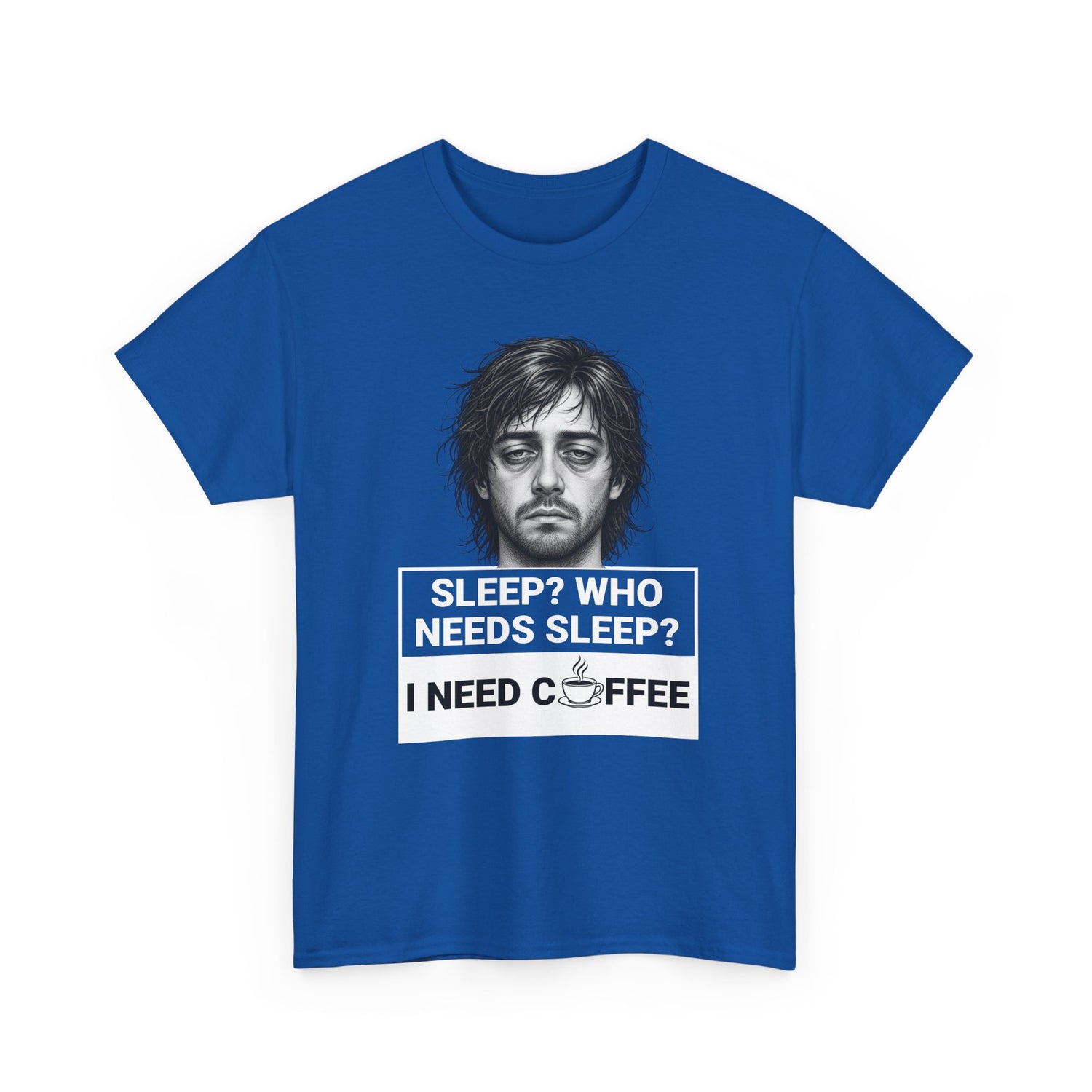 Coffee Lover Tee — "Sleep? Who Needs Sleep? I Need Coffee" Graphic T-Shirt