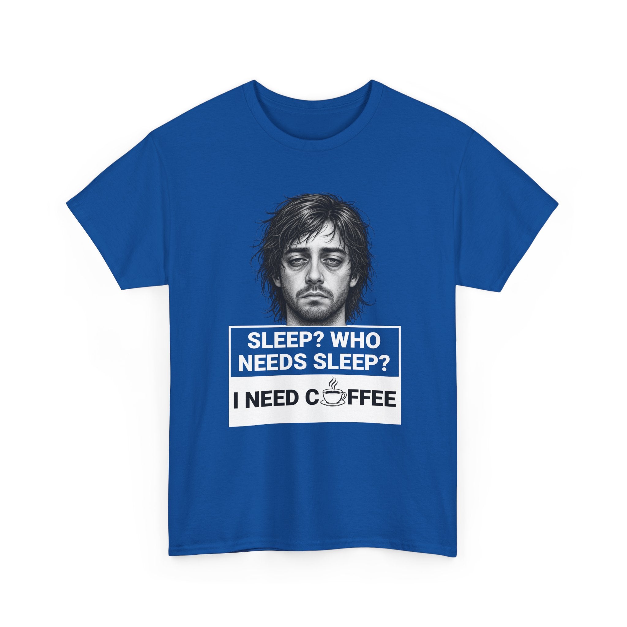 Coffee Lover Tee — "Sleep? Who Needs Sleep? I Need Coffee" Graphic T-Shirt