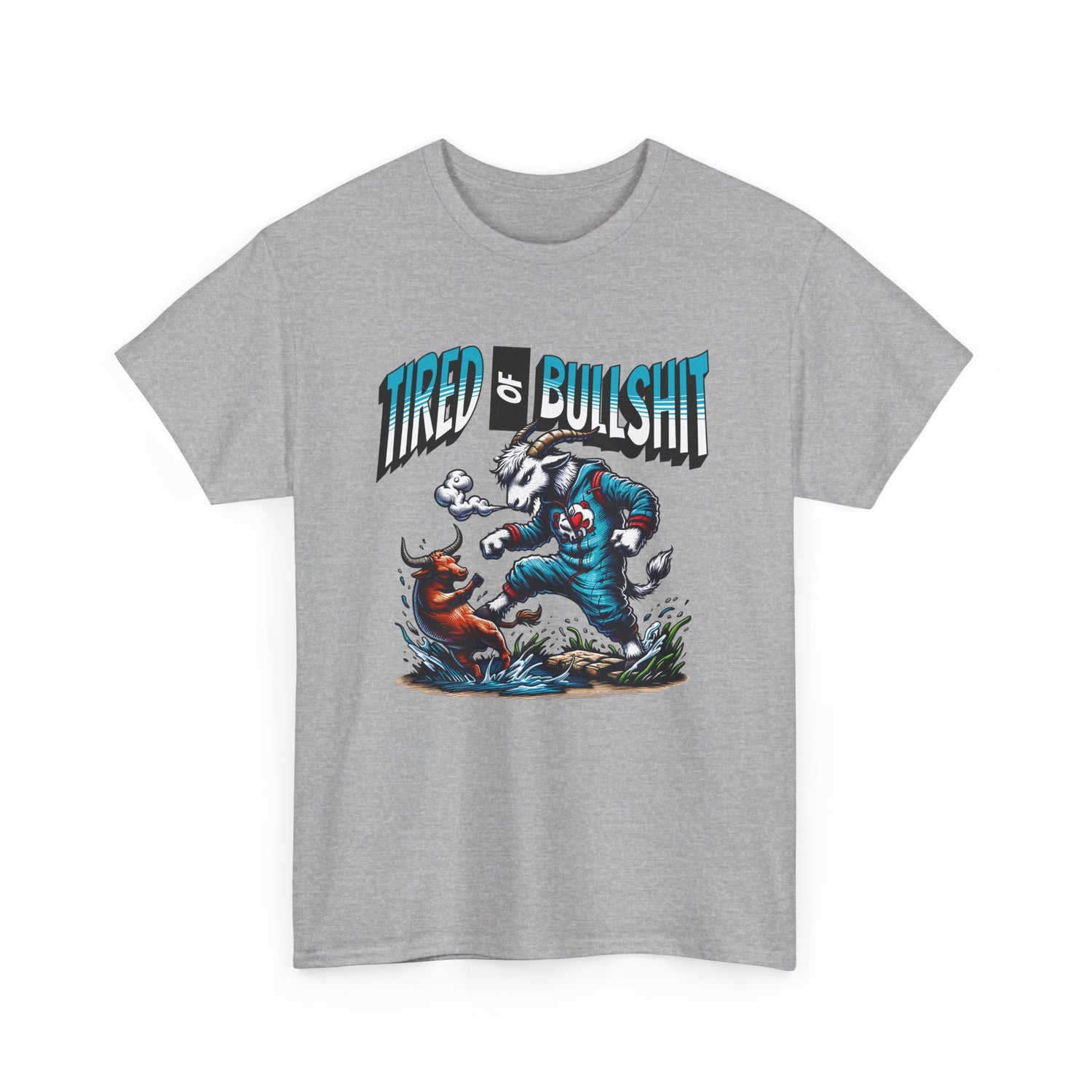 Tired of Bullshit - Sarcastic Goat Tee