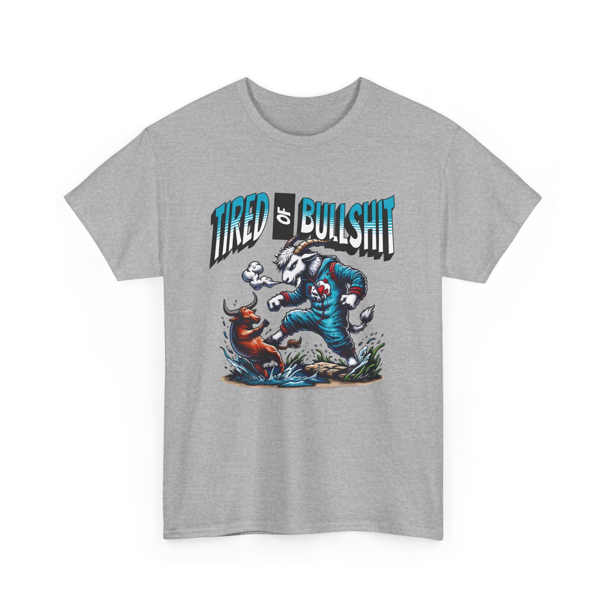 Tired of Bullshit - Sarcastic Goat Tee