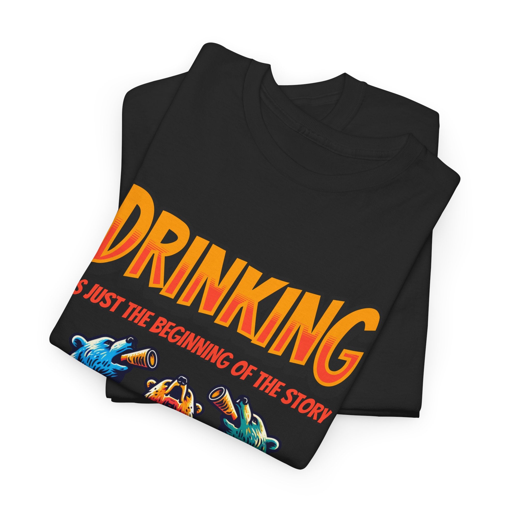 Drinking Is Just the Beginning Graphic Tee — Funny Party T-Shirt
