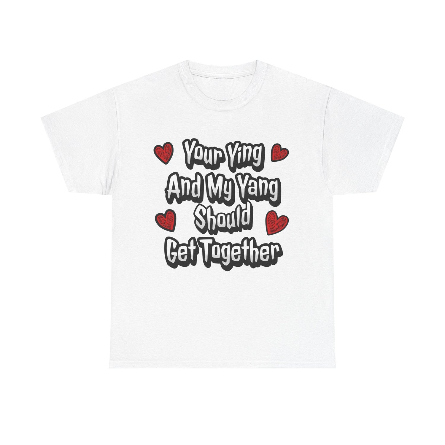 Ying Yang Couples T-Shirt — "Your Ying And My Yang Should Get Together" Heart Graphic Tee