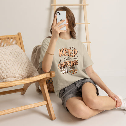 Keep Calm And Caffeine On – Funny Coffee Lover T-Shirt