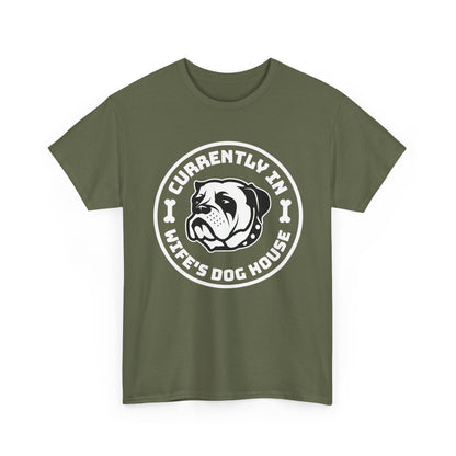 Currently In Wife’s Dog House – Funny Bulldog T-Shirt