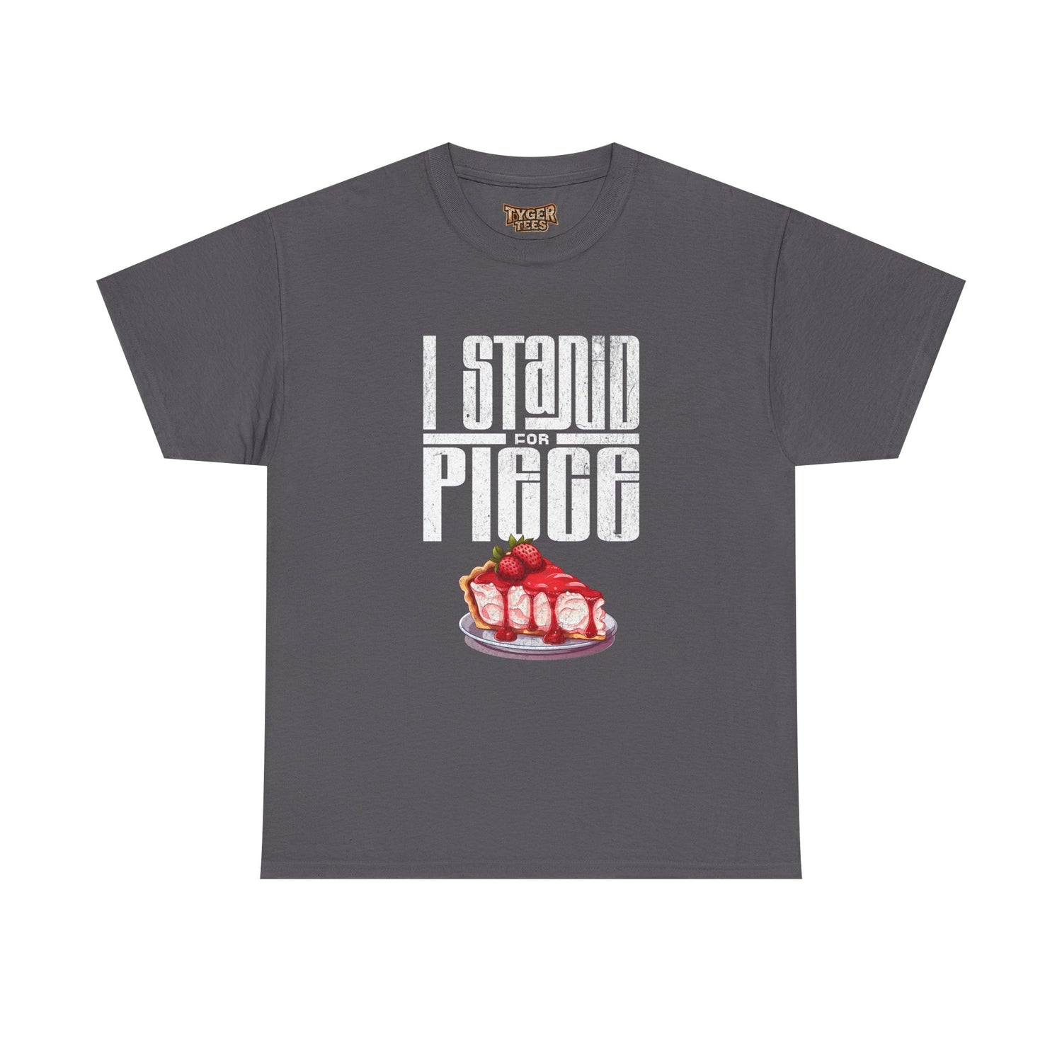 I Stand For Piece of Strawberry Pie Cotton T-Shirt