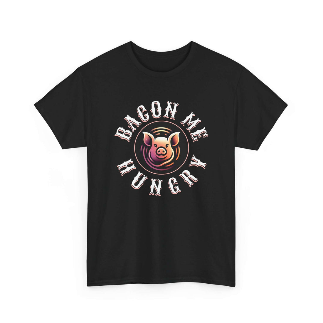 Bacon Me Hungry T-Shirt | Funny Pig Graphic Tee for Food Lovers