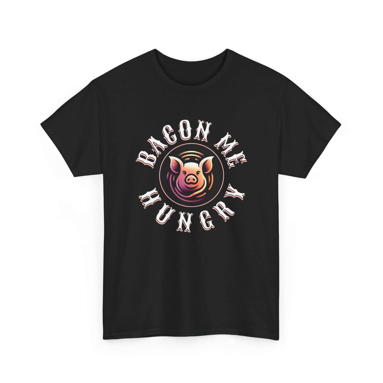 Bacon Me Hungry T-Shirt | Funny Pig Graphic Tee for Food Lovers