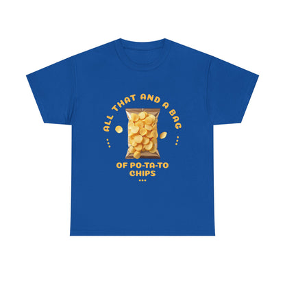 Funny All That And A Bag Of Potato Chips T-Shirt