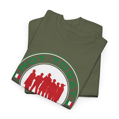 Not Today Capiche - Funny Italian Graphic Tee