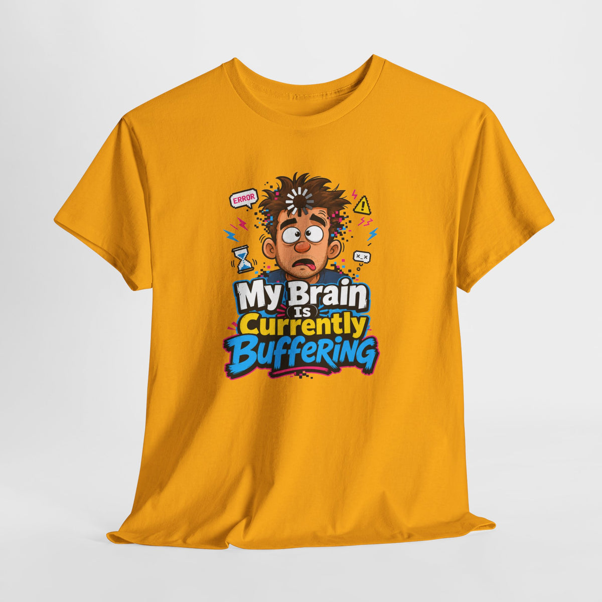 My Brain Is Currently Buffering T-Shirt — Funny Tech &amp; Mental Health Graphic Tee