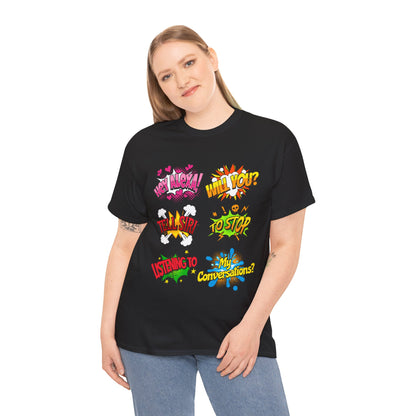 Graphic Tee — Comic Pop Speech Bubble Design (“Hey Alexa! Will You? Tell Siri To Stop Listening To My Conversations”)