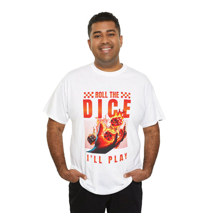 Dice T-Shirt - "Roll the Dice, I’ll Play" Gamer Tee