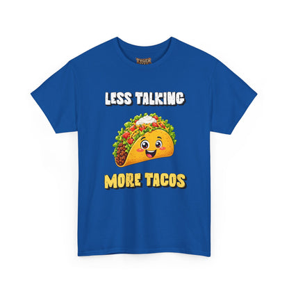 Less Talking More Tacos T-Shirt — Funny Taco Graphic Tee for Food Lovers