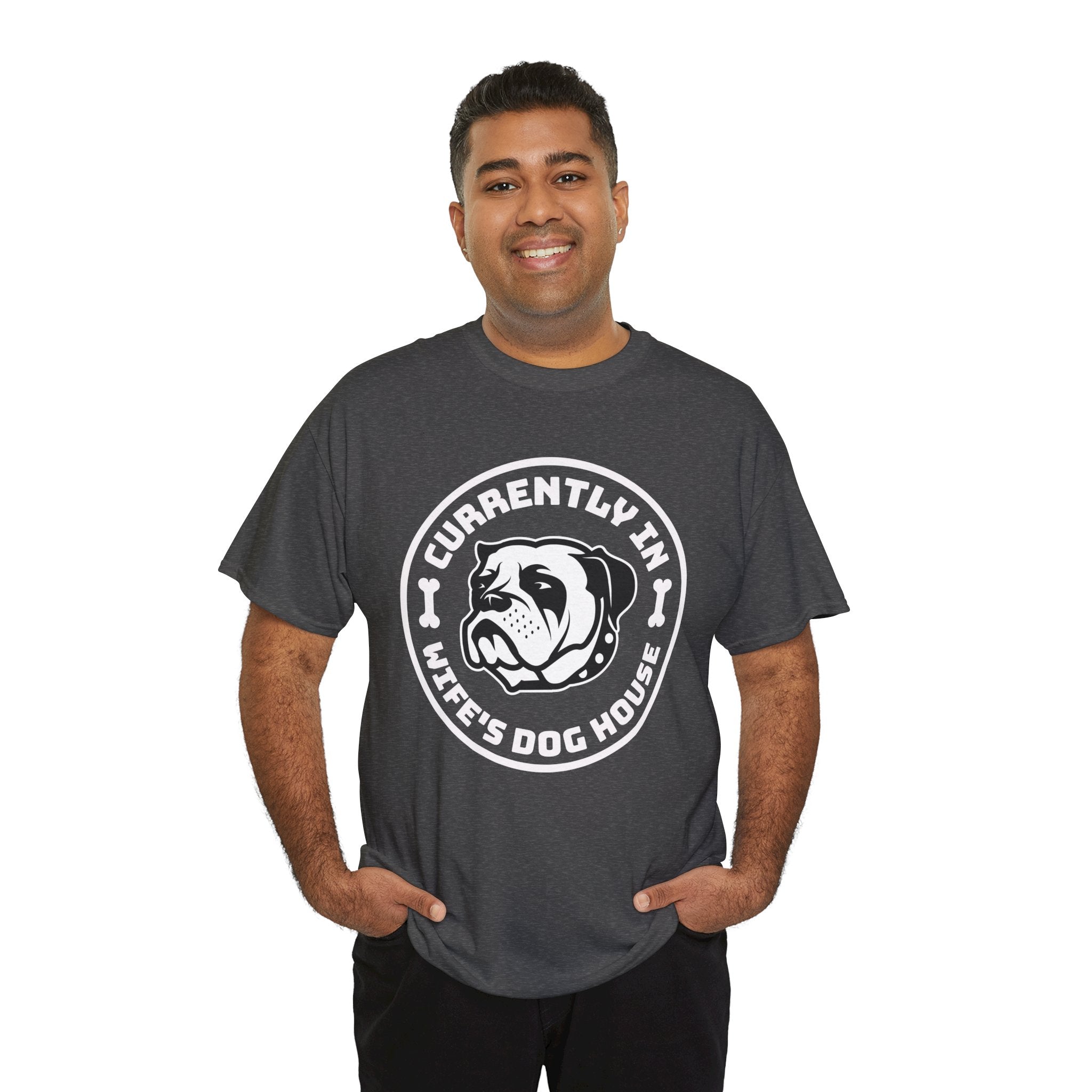 Currently In Wife’s Dog House – Funny Bulldog T-Shirt