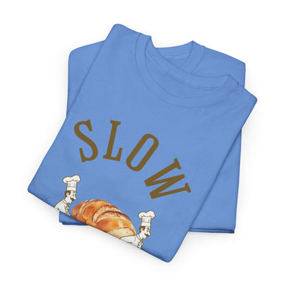 Slow Your Roll T‑Shirt – Funny Bakery Roll Graphic Tee