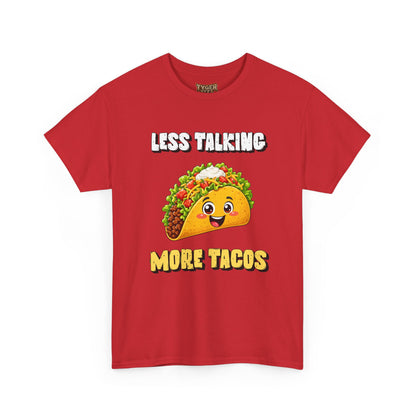 Less Talking More Tacos T-Shirt — Funny Taco Graphic Tee for Food Lovers