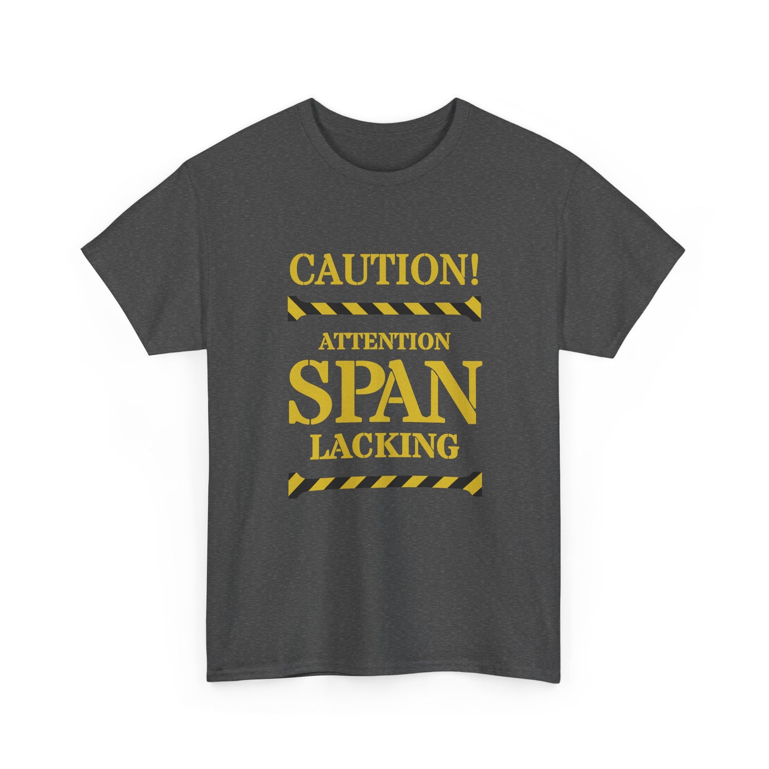Caution! Attention Span Lacking T-Shirt — Funny Sarcastic Graphic Tee