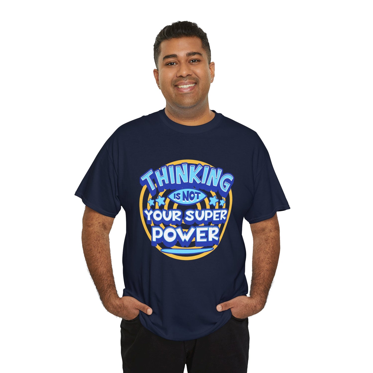 Thinking Is Not Your Super Power Graphic Tee – Funny Retro Typography T-Shirt