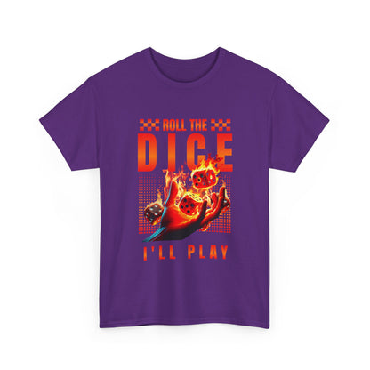 Dice T-Shirt - "Roll the Dice, I’ll Play" Gamer Tee