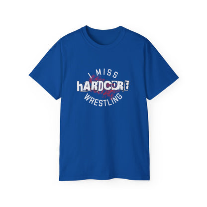 I Miss Hardcore Wrestling Cotton Tee