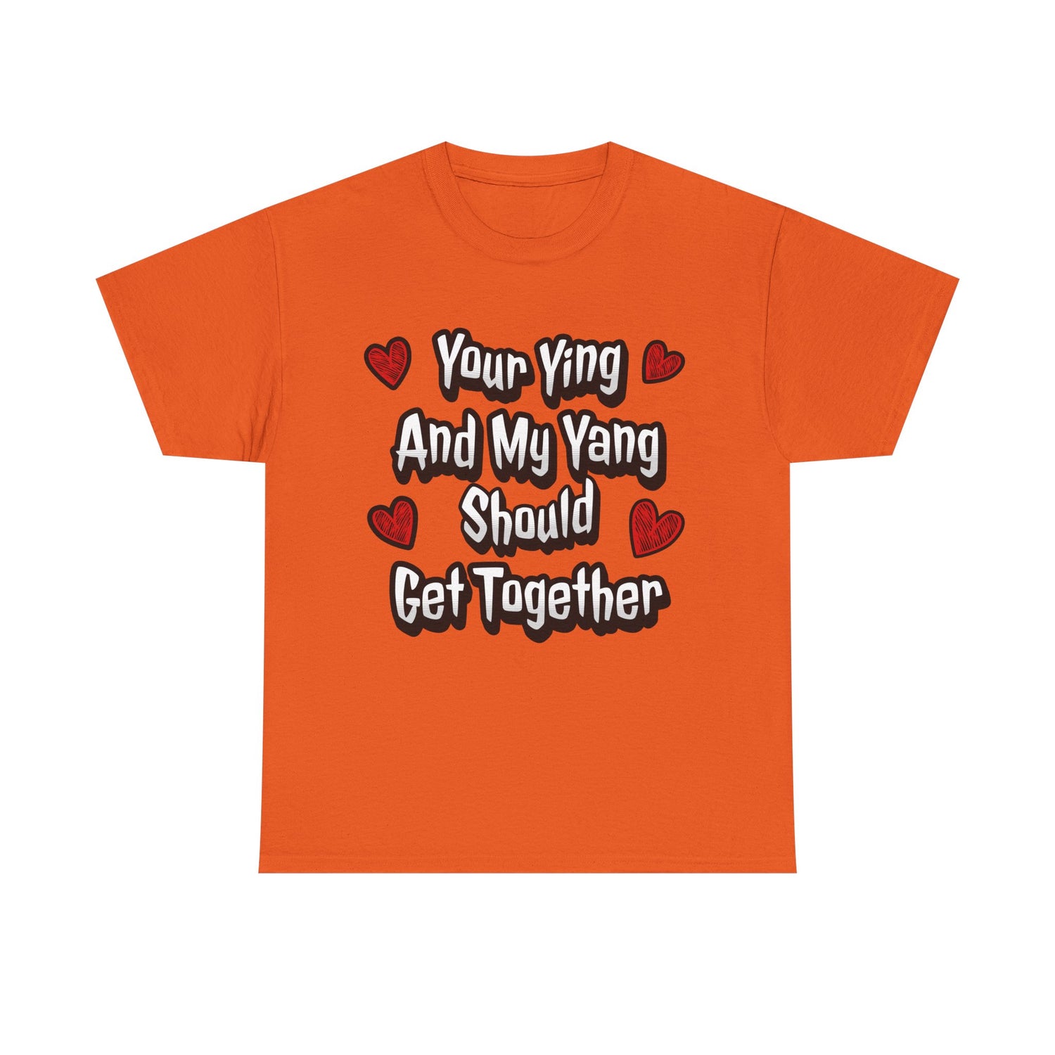 Ying Yang Couples T-Shirt — "Your Ying And My Yang Should Get Together" Heart Graphic Tee