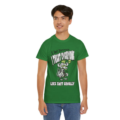 I Treat Everyone Like Shit Equally - Rude Rat Graphic Tee