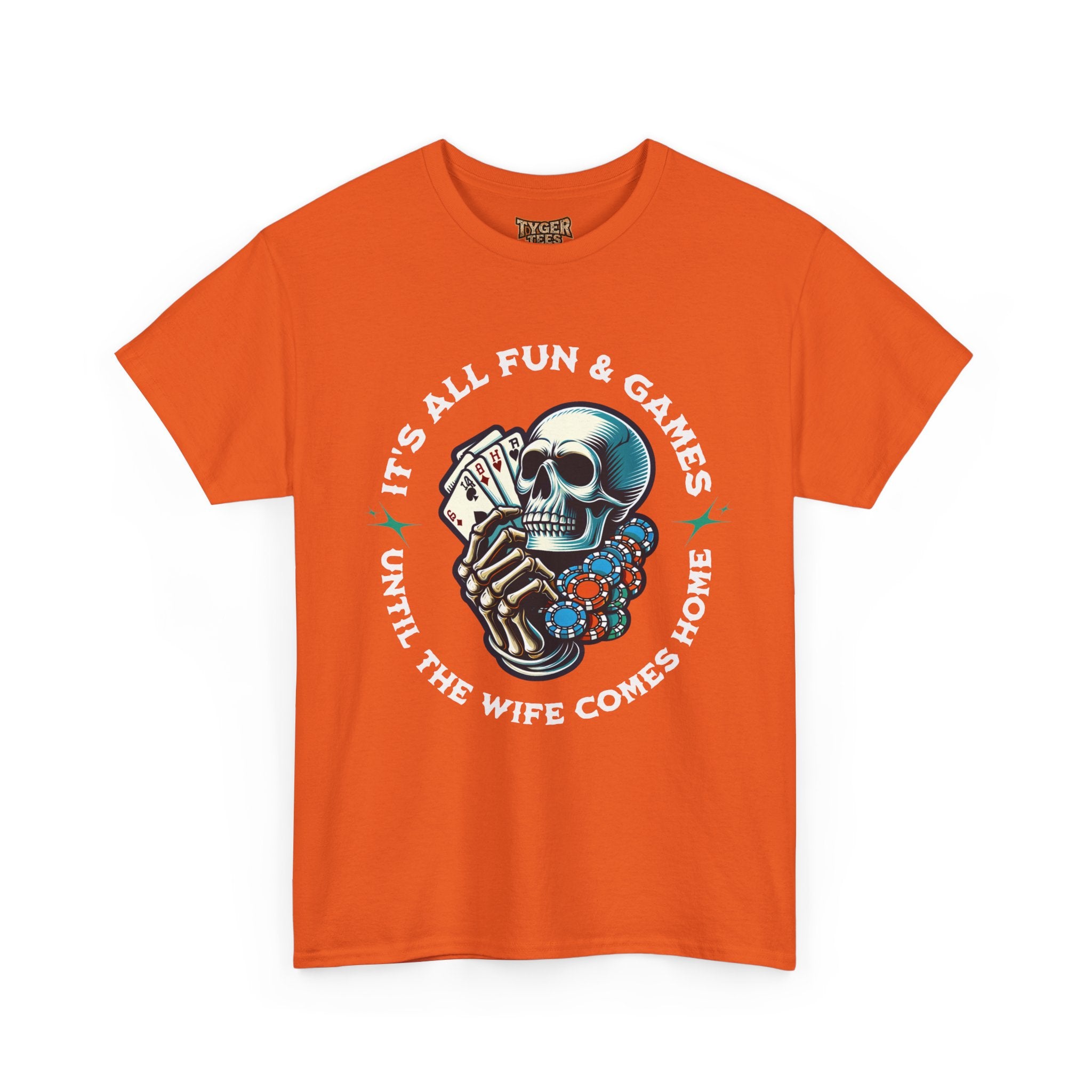 It’s All Fun and Games Until the Wife Comes Home T-Shirt