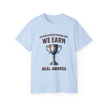 No Participation Trophies Unisex Cotton Tee