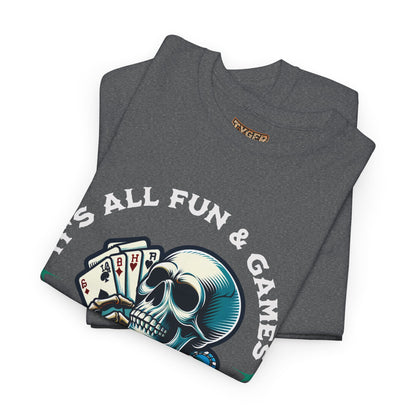 It’s All Fun and Games Until the Wife Comes Home T-Shirt