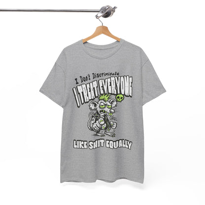 I Treat Everyone Like Shit Equally - Rude Rat Graphic Tee
