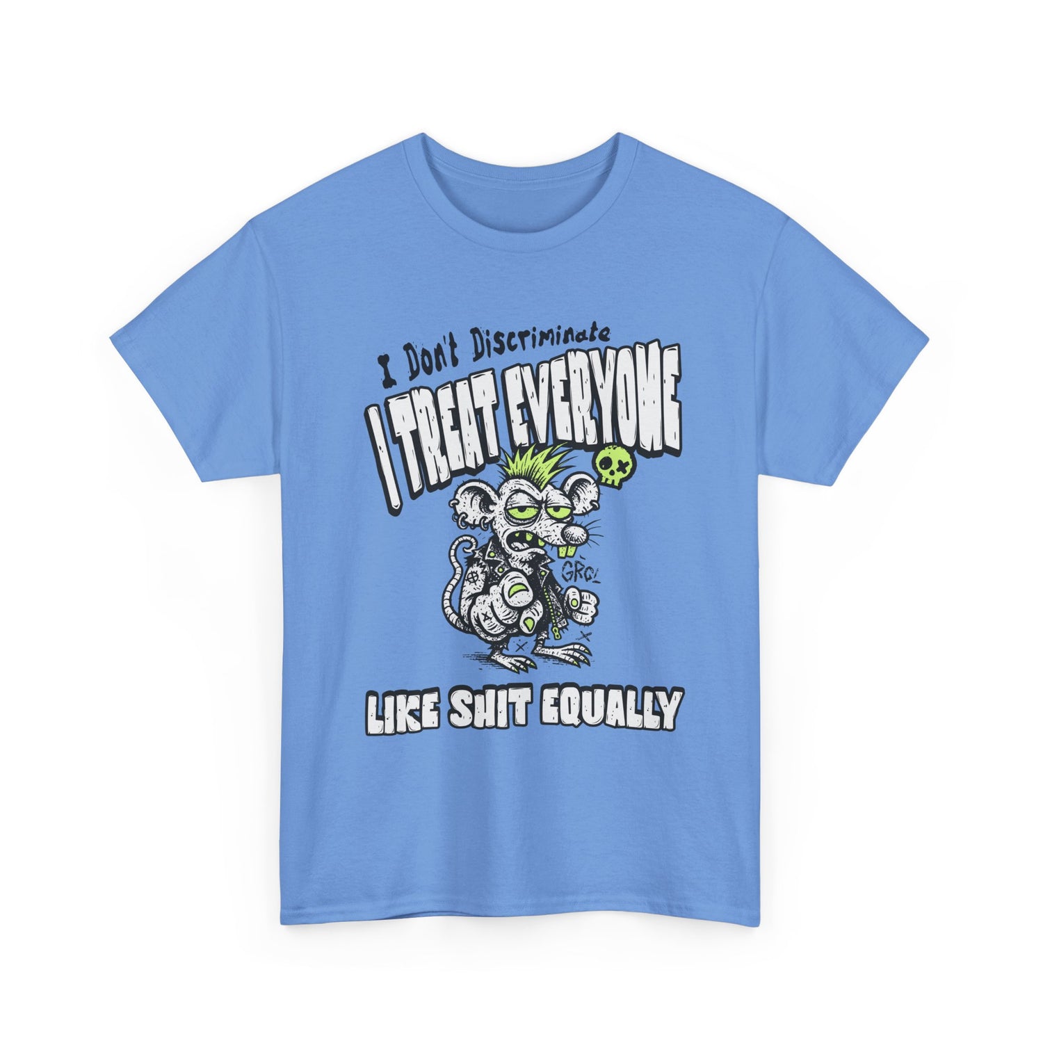 I Treat Everyone Like Shit Equally - Rude Rat Graphic Tee
