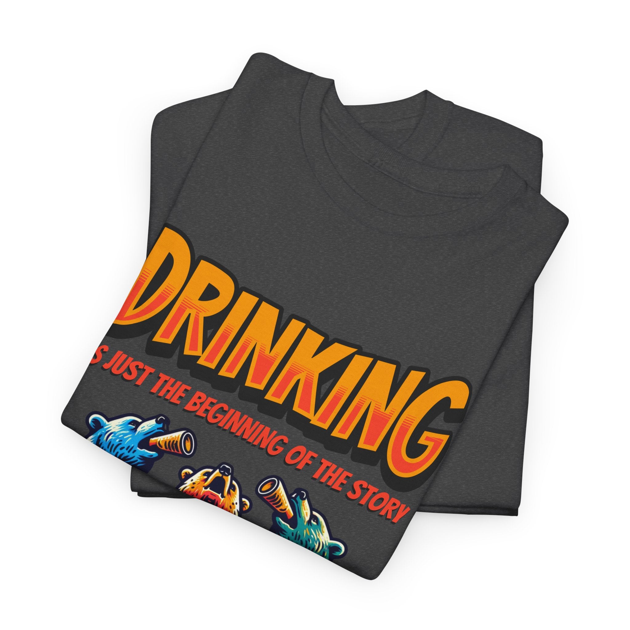 Drinking Is Just the Beginning Graphic Tee — Funny Party T-Shirt