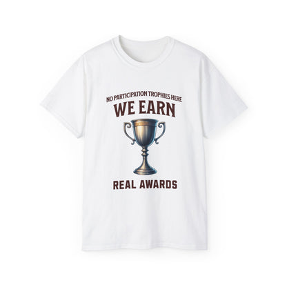 No Participation Trophies Unisex Cotton Tee
