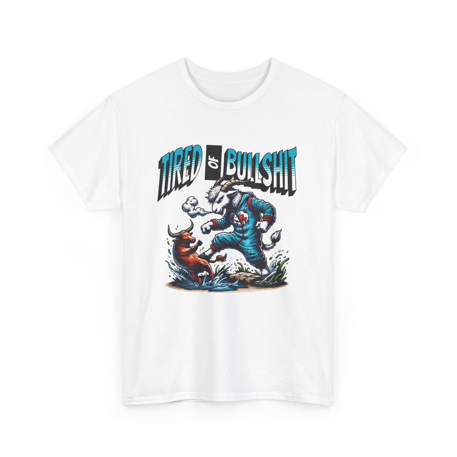 Tired of Bullshit - Sarcastic Goat Tee