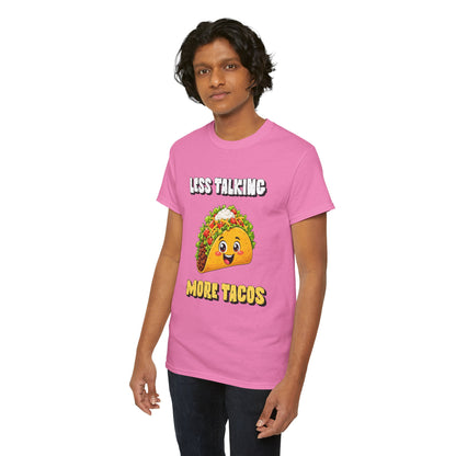 Less Talking More Tacos T-Shirt — Funny Taco Graphic Tee for Food Lovers