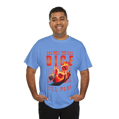 Dice T-Shirt - "Roll the Dice, I’ll Play" Gamer Tee