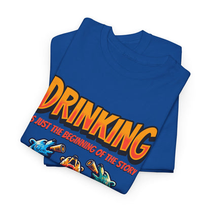 Drinking Is Just the Beginning Graphic Tee — Funny Party T-Shirt