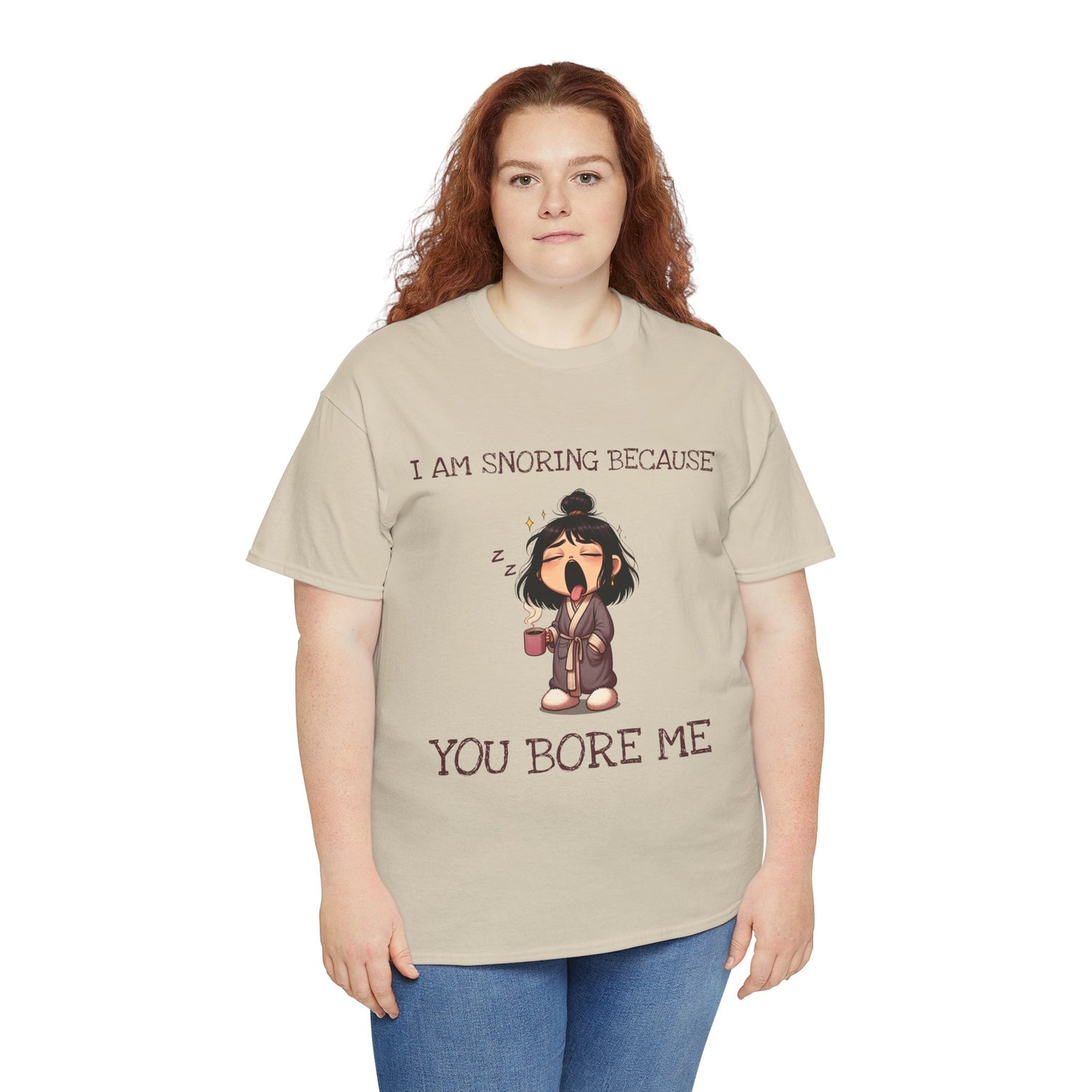 I Am Snoring Because You Bore Me – Funny Coffee Lover T-Shirt