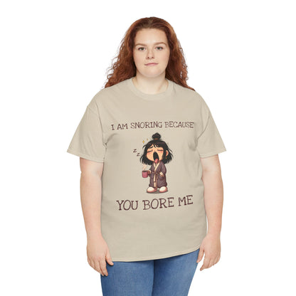 I Am Snoring Because You Bore Me – Funny Coffee Lover T-Shirt