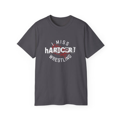 I Miss Hardcore Wrestling Cotton Tee