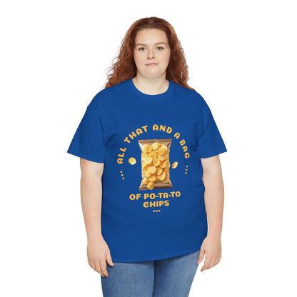 Funny All That And A Bag Of Potato Chips T-Shirt