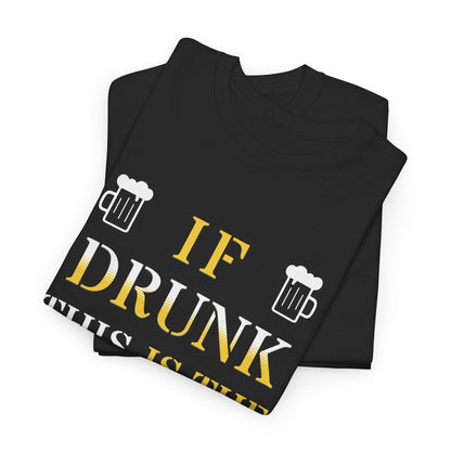Funny Drinking T‑Shirt — "If Drunk This Is The Front" Party Tee
