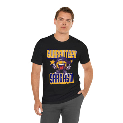 Guaranteed Sarcasm – Funny Smiley Face T-Shirt