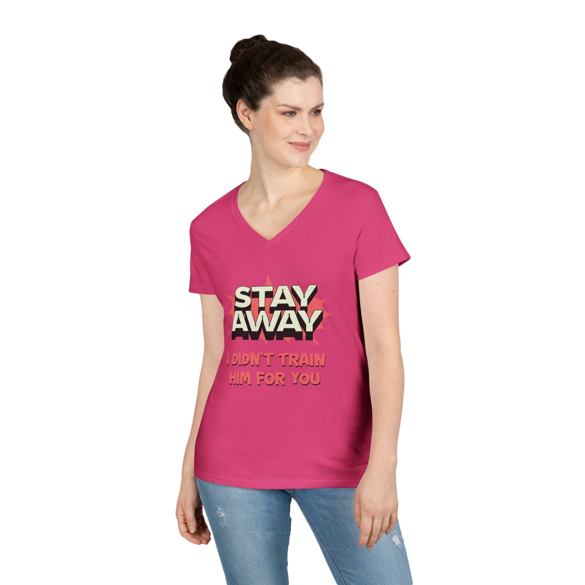 Stay Away I Didn’t Train Him For You - Women&