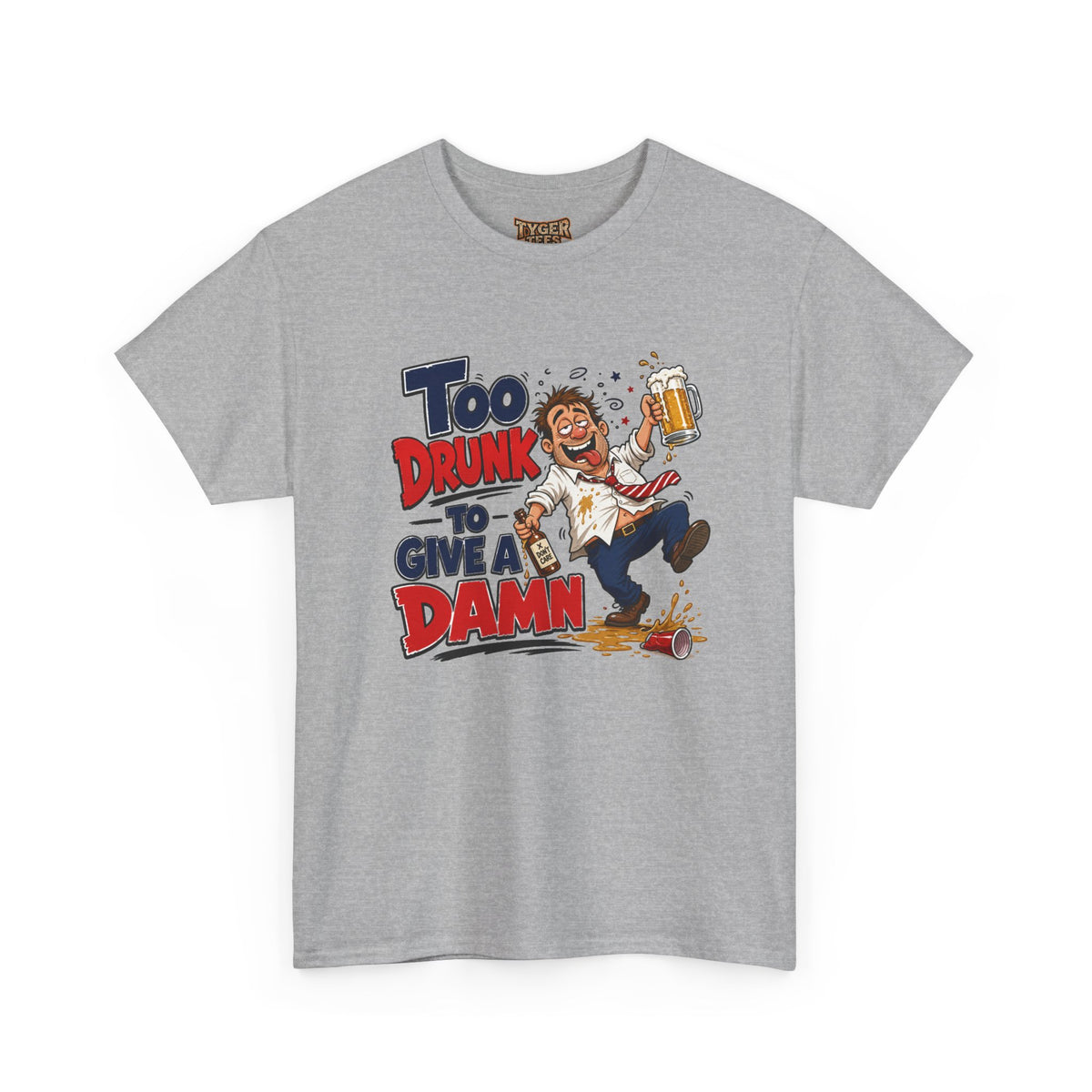 Too Drunk To Give A Damn T-Shirt — Funny Drinking Graphic Tee for Parties &amp; Bar Nights