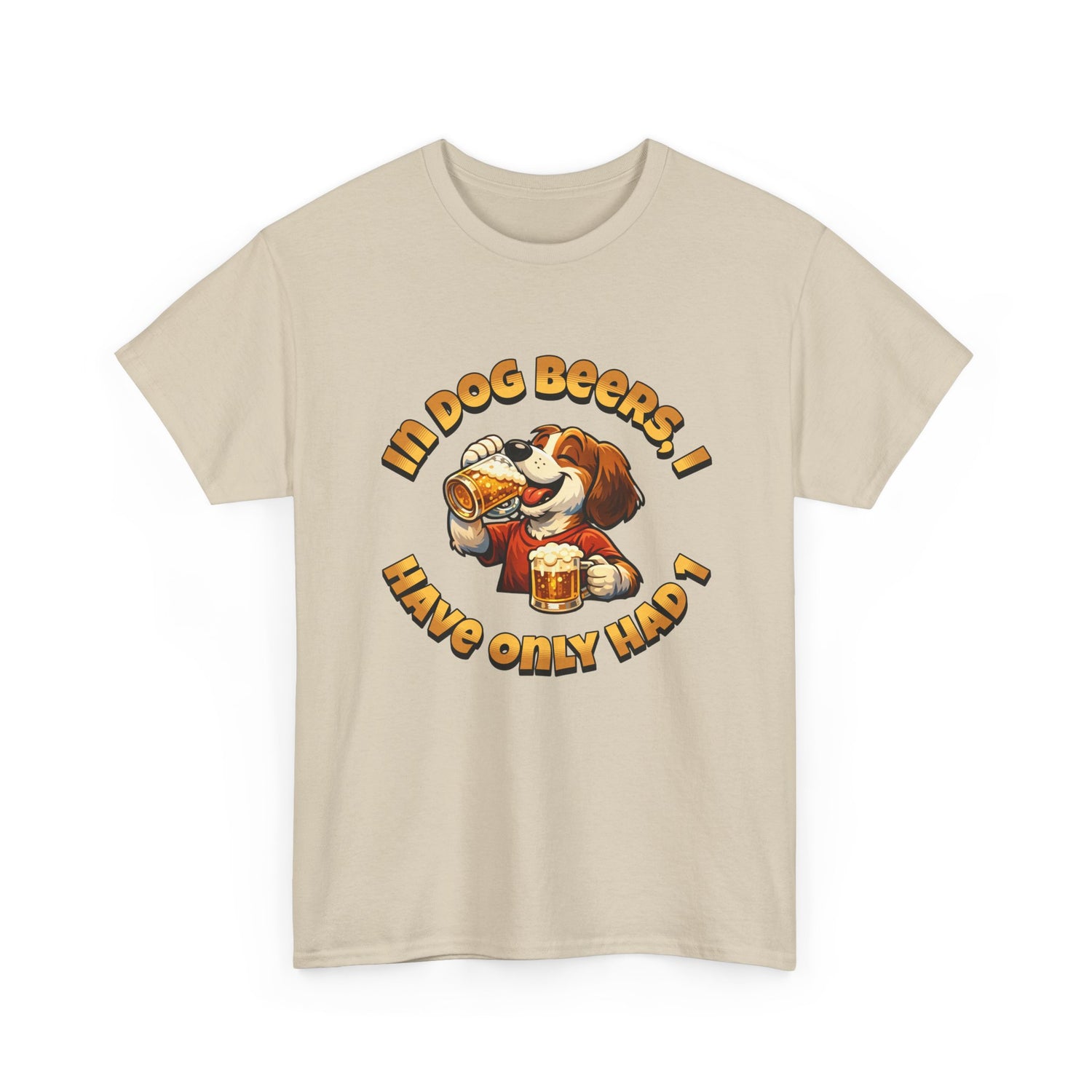Dog Drinking Tee – "In Dog Beers I’ve Only Had 1" Funny Drinking Shirt